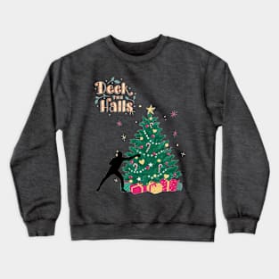 Deck the halls Crewneck Sweatshirt